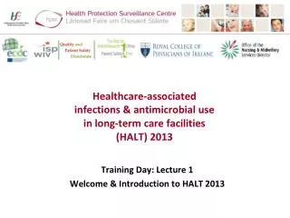 Healthcare-associated infections &amp; antimicrobial use in long-term care facilities (HALT) 2013
