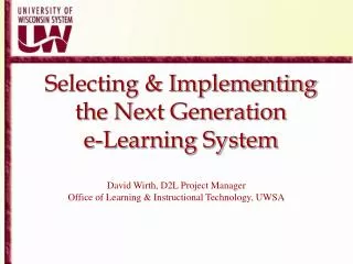 Selecting &amp; Implementing the Next Generation e-Learning System