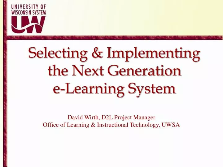 selecting implementing the next generation e learning system
