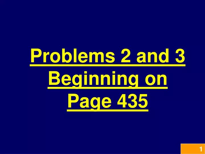 problems 2 and 3 beginning on page 435