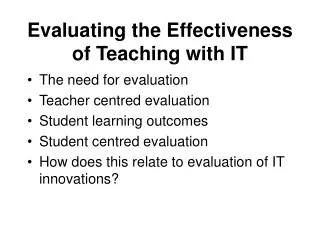 Evaluating the Effectiveness of Teaching with IT
