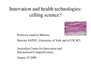 Innovation and health technologies: celling science?