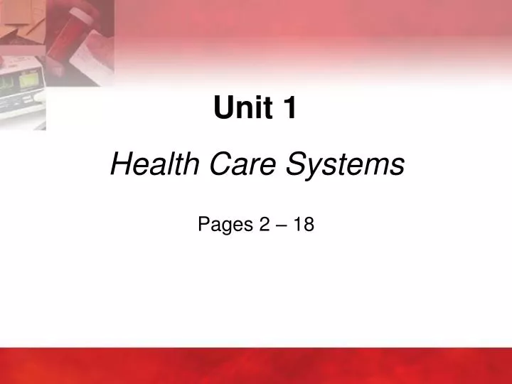 unit 1 health care systems pages 2 18