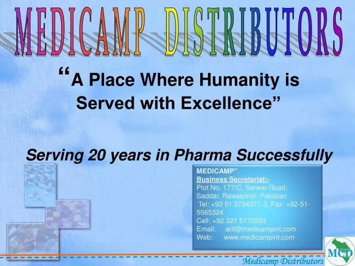 a place where humanity is served with excellence serving 20 years in pharma successfully