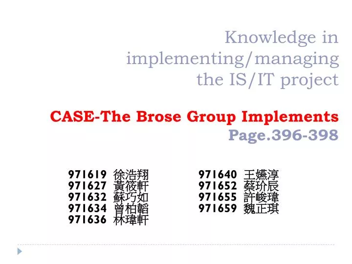 knowledge in implementing managing the is it project case the brose group implements page 396 398