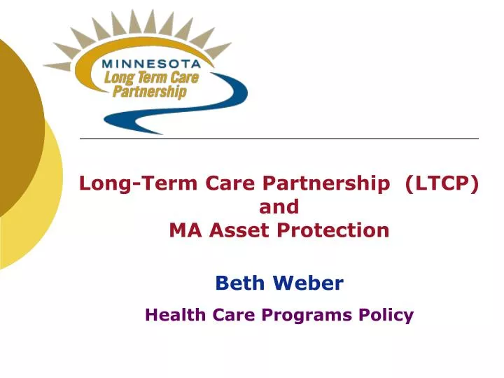 long term care partnership ltcp and ma asset protection beth weber health care programs policy