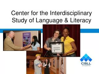 Center for the Interdisciplinary Study of Language &amp; Literacy