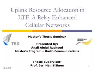 Uplink Resource Allocation in LTE-A Relay Enhanced Cellular Networks
