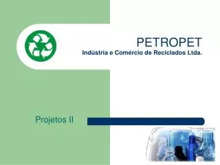 petropet ind stria e com rcio de reciclados ltda