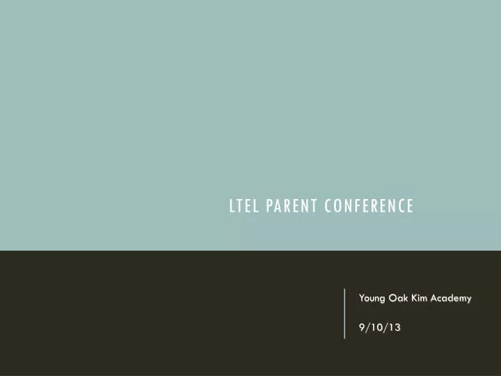 ltel parent conference