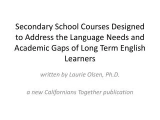 written by Laurie Olsen, Ph.D. a new Californians Together publication