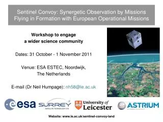 Workshop to engage a wider science community Dates: 31 October - 1 November 2011