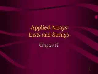 Applied Arrays Lists and Strings