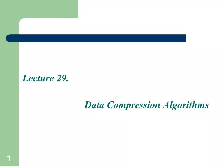 lecture 29 data compression algorithms