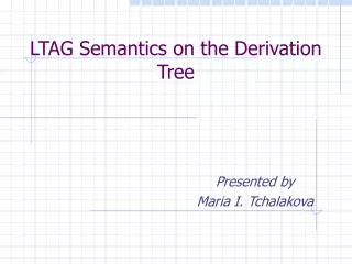 LTAG Semantics on the Derivation Tree