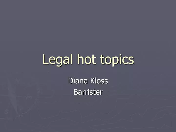 legal hot topics