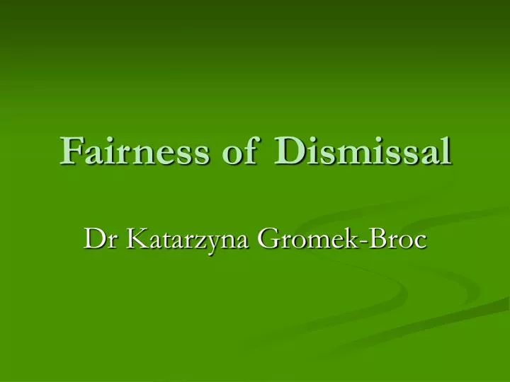 fairness of dismissal