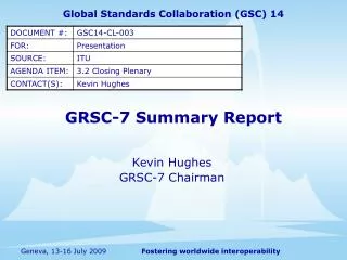 GRSC-7 Summary Report