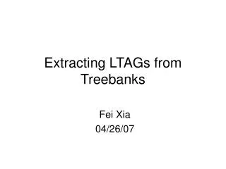 Extracting LTAGs from Treebanks