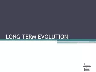 long term evolution