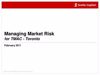 Managing Market Risk for TMAC - Toronto