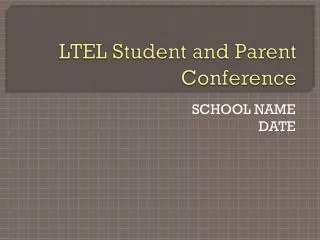 LTEL Student and Parent Conference