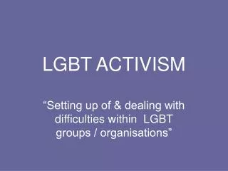 LGBT ACTIVISM