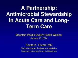 A Partnership: Antimicrobial Stewardship in Acute Care and Long-Term Care