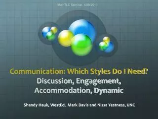 Communication: Which Styles Do I Need? Discussion, Engagement, Accommodation, Dynamic