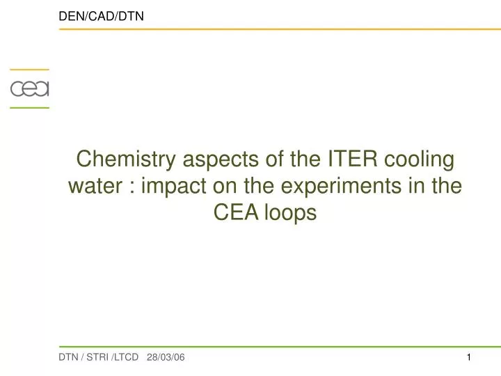chemistry aspects of the iter cooling water impact on the experiments in the cea loops