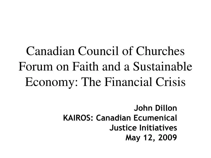 canadian council of churches forum on faith and a sustainable economy the financial crisis