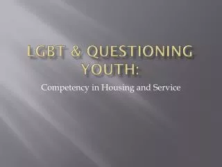 LGBT &amp; Questioning Youth: