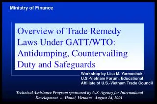 Overview of Trade Remedy Laws Under GATT/WTO: Antidumping, Countervailing Duty and Safeguards