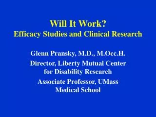 Will It Work? Efficacy Studies and Clinical Research