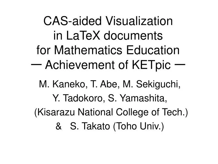 cas aided visualization in latex documents for mathematics education achievement of ketpic