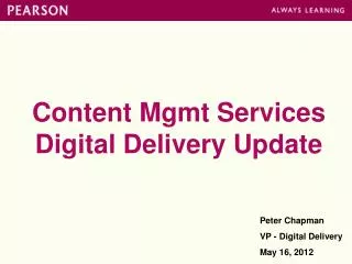 Content Mgmt Services Digital Delivery Update