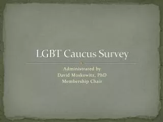 LGBT Caucus Survey
