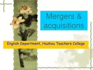 Mergers &amp; acquisitions
