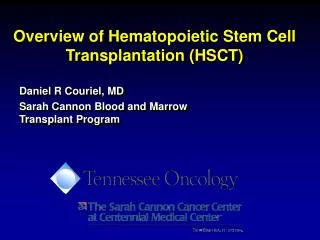 Overview of Hematopoietic Stem Cell Transplantation (HSCT)