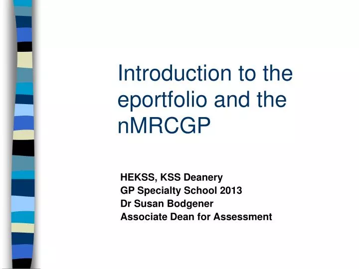introduction to the eportfolio and the nmrcgp
