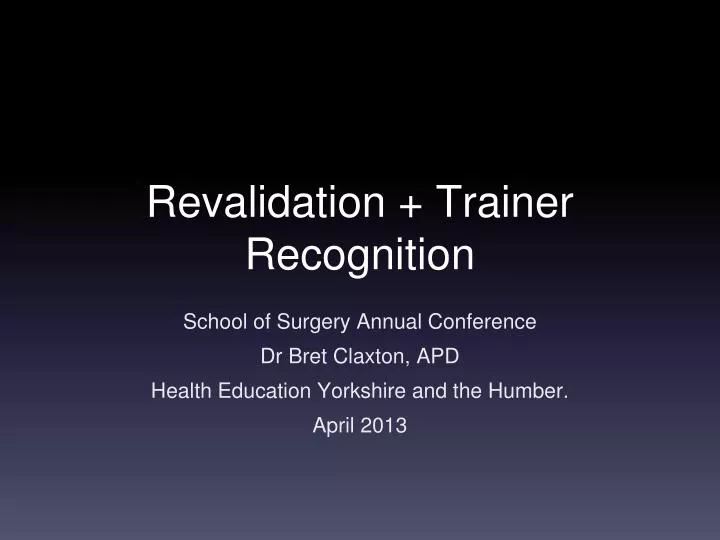 revalidation trainer recognition