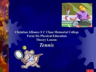 Christian Alliance S C Chan Memorial College Form Six Physical Education Theory Lesson: Tennis