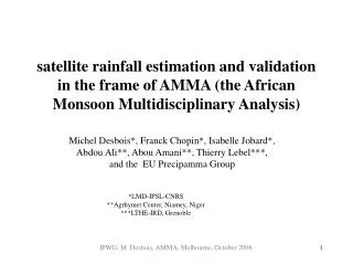 *LMD-IPSL-CNRS **Agrhymet Center, Niamey, Niger ***LTHE-IRD, Grenoble