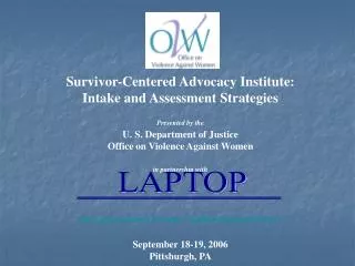 Survivor-Centered Advocacy Institute: Intake and Assessment Strategies Presented by the