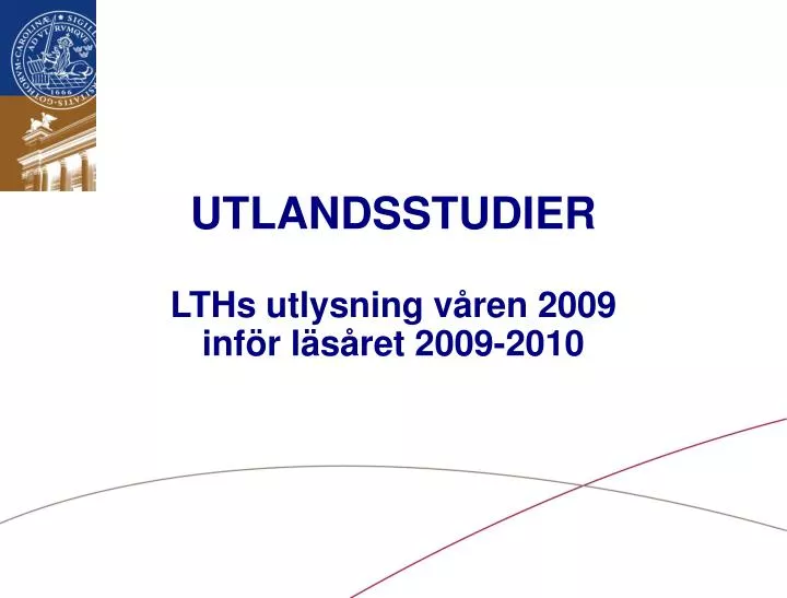 utlandsstudier lths utlysning v ren 2009 inf r l s ret 2009 2010