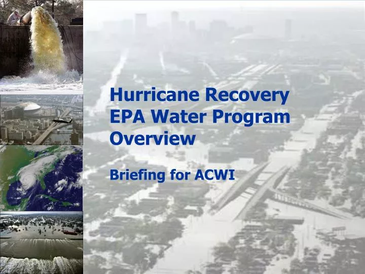 hurricane recovery epa water program overview briefing for acwi