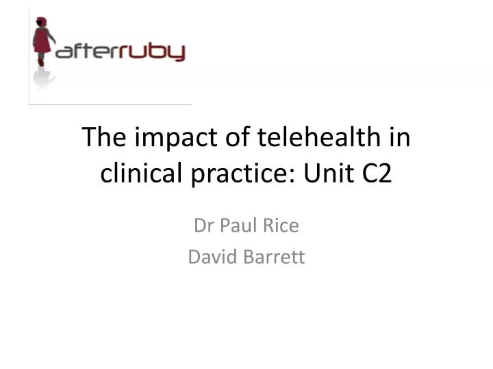 the impact of telehealth in clinical practice unit c2