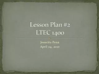 Lesson Plan #2 LTEC 1400
