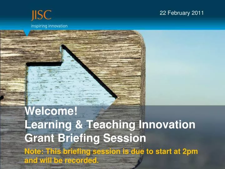 welcome learning teaching innovation grant briefing session