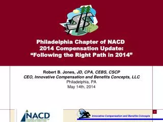 Robert B. Jones, JD, CPA, CEBS, CSCP CEO, Innovative Compensation and Benefits Concepts, LLC